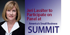 Jeri Lassiter to Participate on Panel During America’s Small Business Summit
